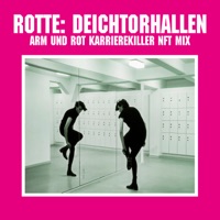 Deichtorhallen (Arm und Rot Karrierekiller NFT Mix) - Single - Rotte