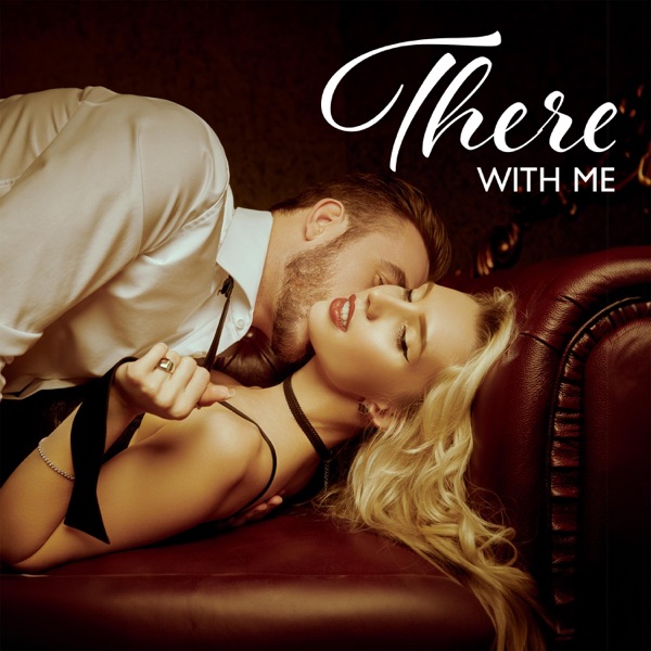 There With Me: Intimate Soundtracks for Lovers, Shades of Passion, Sensual Music, Piano Jazz