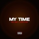 My Time feat Pasto Chris Single