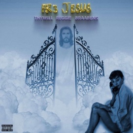 Fre Jesus (feat. Reggie & Braabenk) Thywill
