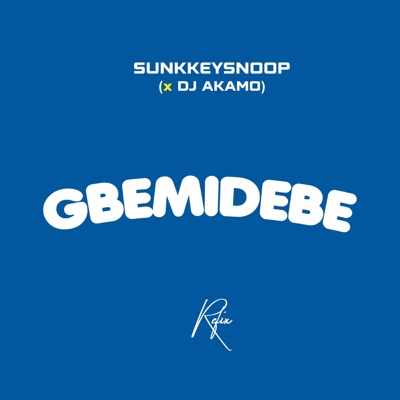 Gbemidebe (Refix) [Refix] - Single