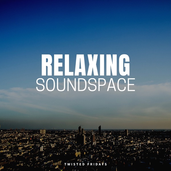 Relaxing Soundspace