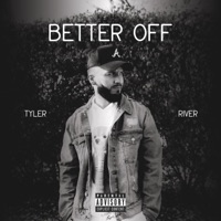 Better Off - Single - Tyler River