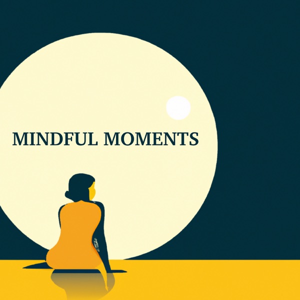 Mindful Moments