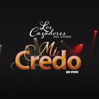Mi Credo (En Vivo) - Single - Los Cazadores Del Cerro