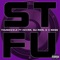 STFU (feat. Kevan Artiste, Su-Real & V Ness) - Thundizzle lyrics