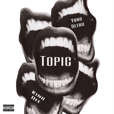 Topic (feat. Kingdee215) - Single