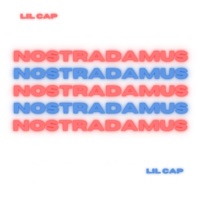 Nostradamus - Single - Lil Cap