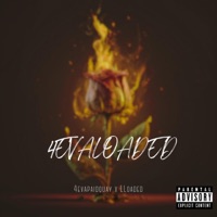 4Evaloaded - Single - 4evapaidquay & LLOADED