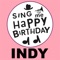 Happy Birthday Indy - Sing Me Happy Birthday lyrics