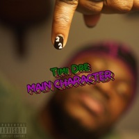 MAIN CHARACTER - EP - Timi Dre