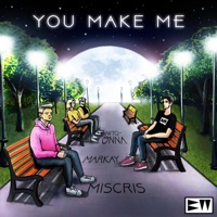 You Make Me - Single - Miscris, Markay & Nito-Onna