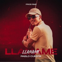 Llámame - Single - Pablo Cuesta & RmzProd