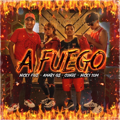 A Fuego (feat. Conde, Nicky Tom & Amary GS) - Single