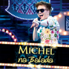 Na Balada (Ao Vivo) - Michel Teló