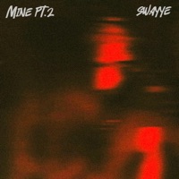 Mine Pt. 2 - Single - Swayye