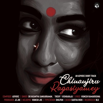 CHINANJIRU RAGASIYAMEY (feat. Vasantha Sankarraman, V.Rengaraju & Vignesh Ramakrishna) - Single