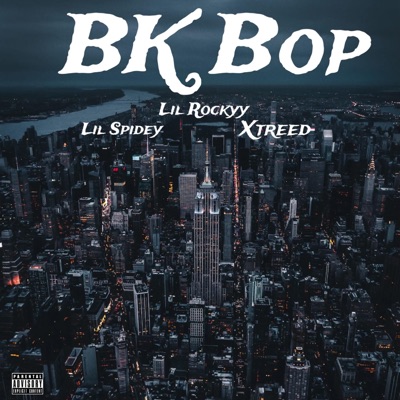 Bk Bop (prød bý. RNP) (feat. Lil Spidey & XTreed) - Single