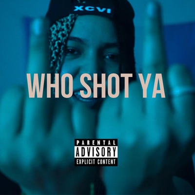 Who Shot Ya - Single