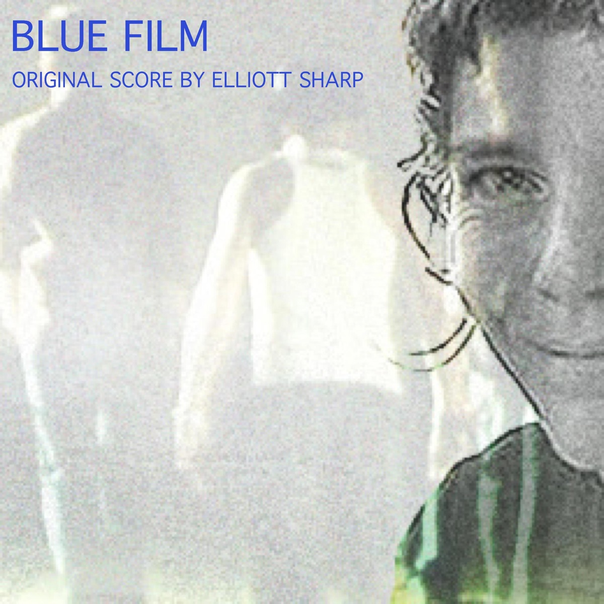 Blue Film (Original Score) [Remastered] - Single - Album by Elliott Sharp -  Apple Music