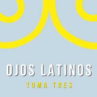 Ojos Latinos - Single - Toma Tres