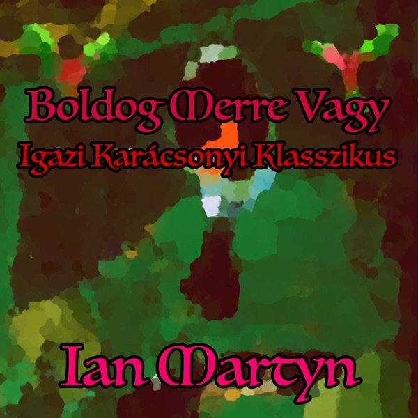 Boldog Merre Vagy (Igazi Karácsonyi Klasszikus)