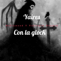 Con la glock - Single - Yaires