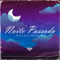 Noite Passada - Single - MC Menor do Luso & Dj Marquinhos Tm