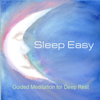 Sleep Easy: Guided Meditation for Deep Rest - Mary & Richard Maddux new Single