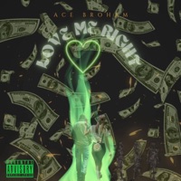 Love Me Right - Single - Ace Broham