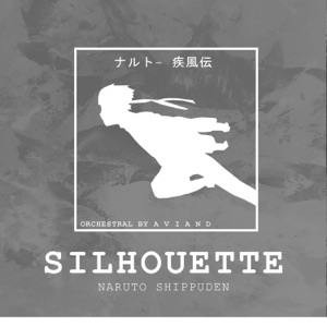 Silhouette (From "Naruto Shippuden") [Orchestral] - Single
