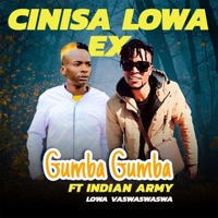 Cinisa Lowa Ex (feat. Indian Army) - Single - Gumba Gumbaa