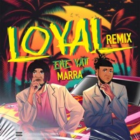 Loyal (Remix, Acoustic Version) - Single - E.N.E Yatt & Marra
