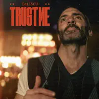 Trust Me — Talisco