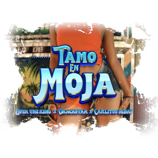 Tamos En Moja (feat. Drackstar & Carlitos Sebas)