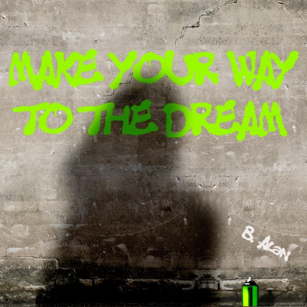 Make Your Way to the Dream