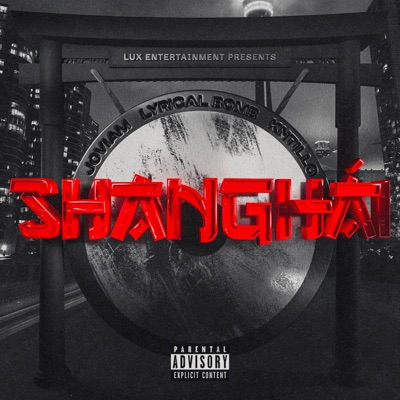 Shangái (feat. Lyrical Bomb & Kntillo) - Single