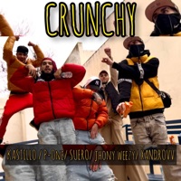 Crunchy (feat. P-One, Jhonny Weezy, Xandrovv & Suero) - Single - KASTILLO