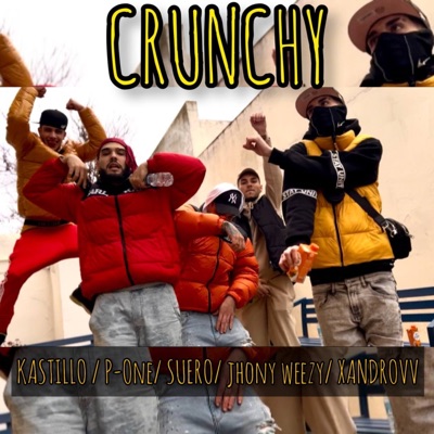 Crunchy (feat. P-One, Jhonny Weezy, Xandrovv & Suero) - Single