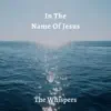 The Whispers - In The Name Of Jesus 24