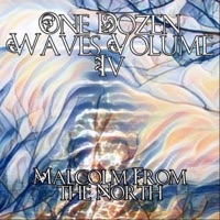One Dozen Waves, Vol. 4 - Malcolm from the North