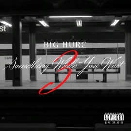 Whole Lotta BIG HURC