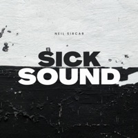 Sick Sound - Single - Neil Sircar