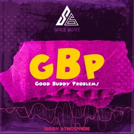 Good Buddy Problems (Instrumental) Spice Boyz & Riggy Atmosphere