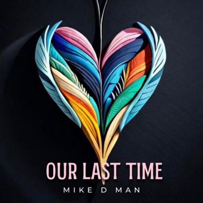 Our Last Time - Single