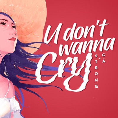 U Don't Wanna Cry - Single