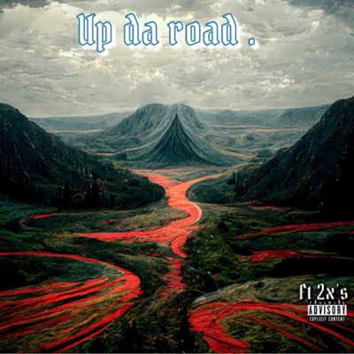 Up Da Road. (feat. 2x’s) - Single