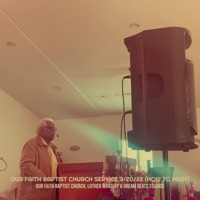 Our Faith Baptist Church Service 3 / 20 / 22 (How to Pray) - EP - Dream Beats Studios, Our Faith Baptist Church & Luther Whatley