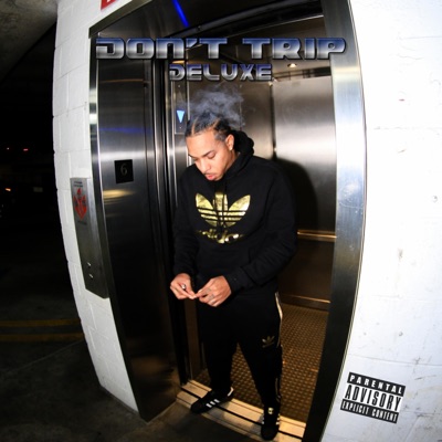 Don't Trip (Deluxe)