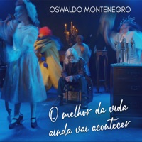 O Melhor da Vida Ainda Vai Acontecer - Single - Oswaldo Montenegro